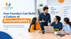 How Founders Can Build a Culture of Accountability?